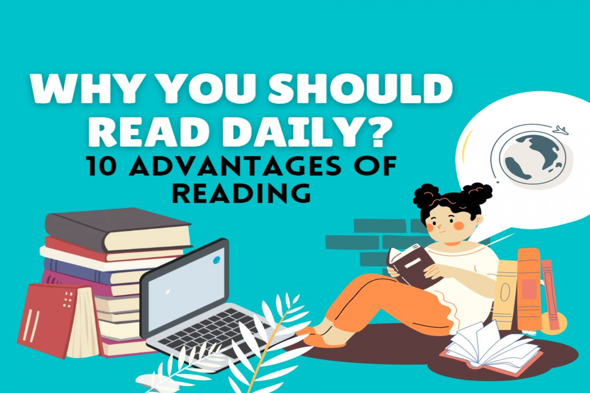 10 Advantages of Reading. Why you should read daily? North Central
